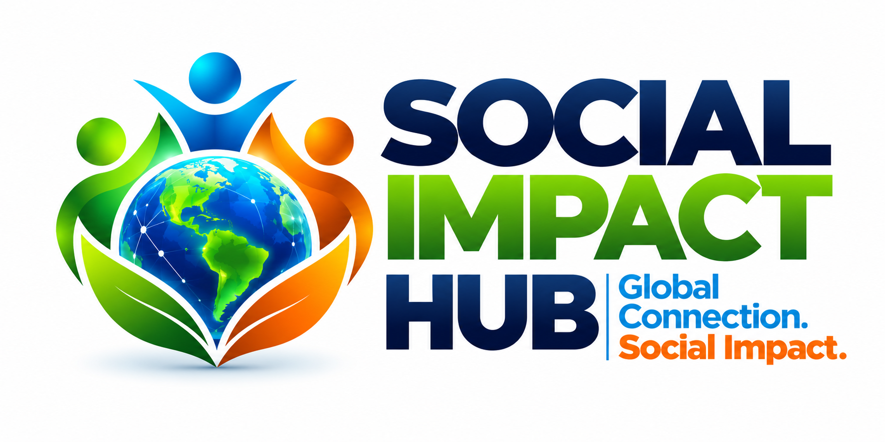 SOCIAL IMPACT HUB — Global Connection. Social Impact.